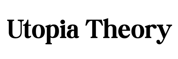Utopia Theory
